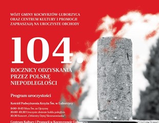 104 rocznica odzyskania przez Polskę niepodległości - zapraszamy do wspólnego celebrowania